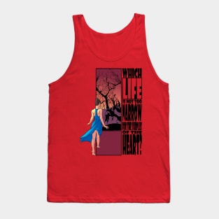 Which life is not too narrow for the surplus of the heart? Tank Top